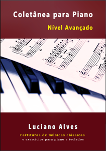 Coletânea para Piano Avançado de Luciano Alves
