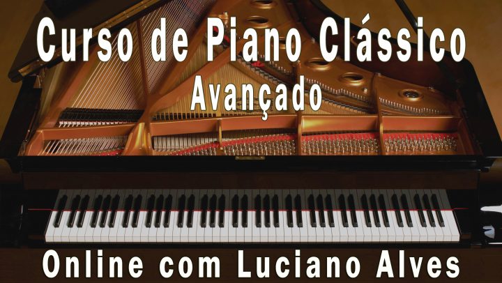Curso Online de Piano Clássico com Luciano Alves