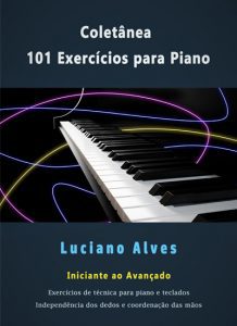 e-Book Coletânea 101 Exercícios para Piano - Luciano Alves