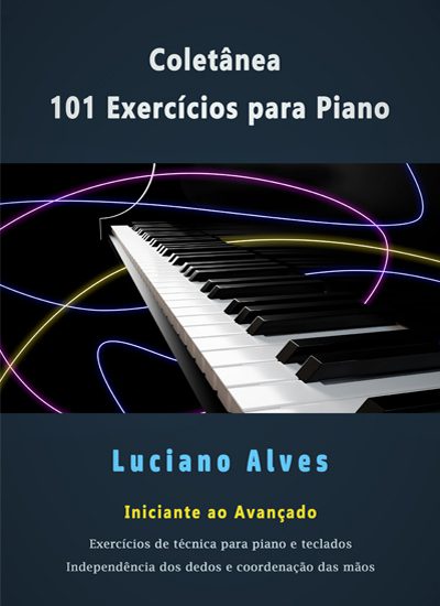 e-Book Coletânea 101 Exercícios para Piano - Luciano Alves