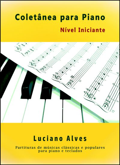 e-Book Coletânea para Piano Iniciante - Luciano Alves