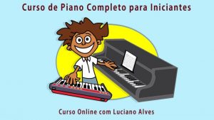 Curso Online Piano Iniciante - Luciano Alves